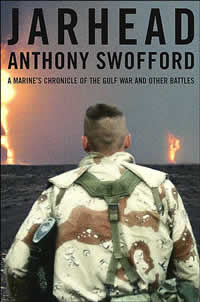 Anthony Swofford, Jarhead; A Marine&rsquo;s Chronicle of the Gulf War and Other Battles (New York: Scribner, 2003)