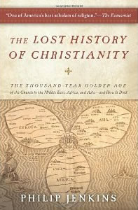 Philip Jenkins, The Lost History of Christianity; The Thousand-Year Golden Age of the Church in the Middle East, Africa, and Asia&nbsp;&mdash; and How It Died (New York: HarperOne, 2008), 315pp.